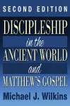 Discipleship in the Ancient World and Matthew's Gospel, Second Edition cover