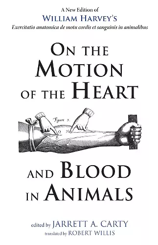 On the Motion of the Heart and Blood in Animals cover