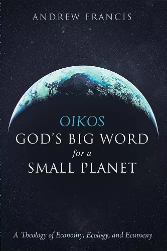 Oikos: God's Big Word for a Small Planet cover