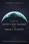 Oikos: God's Big Word for a Small Planet cover