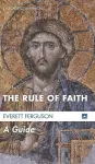 The Rule of Faith cover