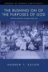 The Rushing on of the Purposes of God cover