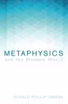 Metaphysics and the Modern World cover