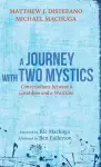 A Journey with Two Mystics cover