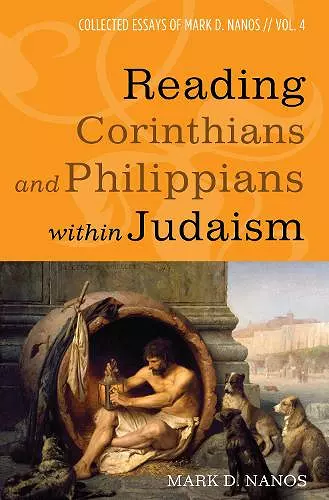 Reading Corinthians and Philippians Within Judaism cover