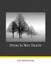 Dying Is Not Death cover