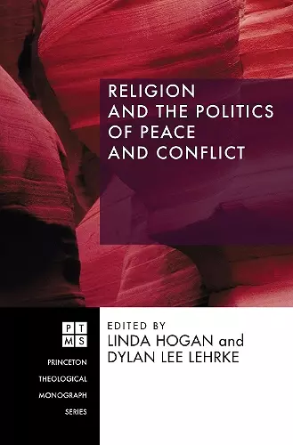 Religion and the Politics of Peace and Conflict cover