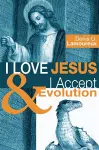 I Love Jesus & I Accept Evolution cover