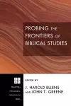 Probing the Frontiers of Biblical Studies cover