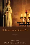 Holiness as a Liberal Art cover