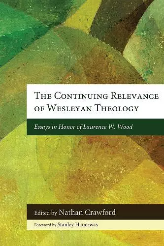 The Continuing Relevance of Wesleyan Theology cover