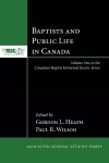 Baptists and Public Life in Canada cover