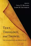 Text, Theology, and Trowel cover