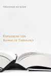 Exploring the Range of Theology cover