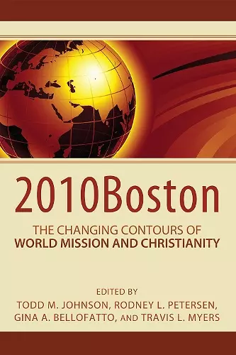 2010boston: The Changing Contours of World Mission and Christianity cover