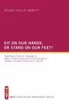 Sit on Our Hands, or Stand on Our Feet? cover