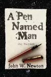 A Pen Named Man: Our Purpose cover