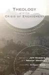 Theology and the Crisis of Engagement cover