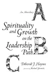 Spirituality and Growth on the Leadership Path cover