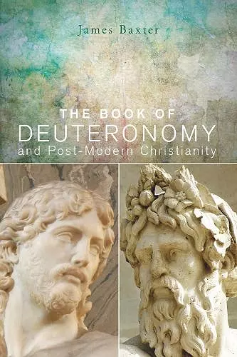 The Book of Deuteronomy and Post-Modern Christianity cover