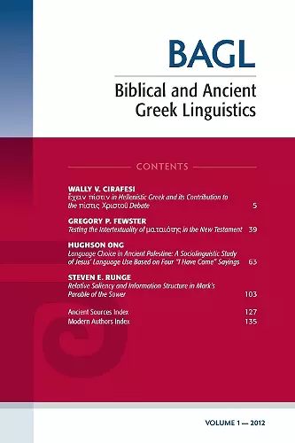 Biblical and Ancient Greek Linguistics, Volume 1 cover