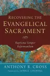 Recovering the Evangelical Sacrament cover