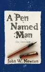 A Pen Named Man: Our Destiny cover