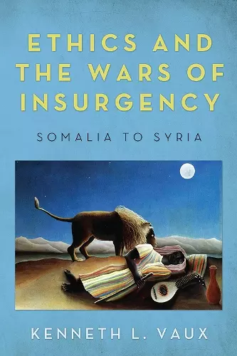 Ethics and the Wars of Insurgency cover