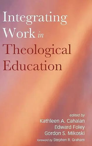 Integrating Work in Theological Education cover