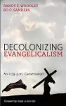 Decolonizing Evangelicalism cover