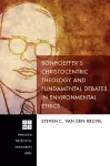 Bonhoeffer's Christocentric Theology and Fundamental Debates in Environmental Ethics cover