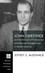 John Gerstner and the Renewal of Presbyterian and Reformed Evangelicalism in Modern America cover