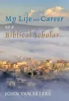 My Life and Career as a Biblical Scholar cover