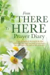 From There To Here Prayer Diary cover