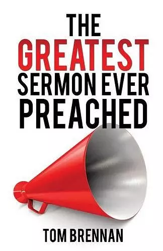 The Greatest Sermon Ever Preached cover