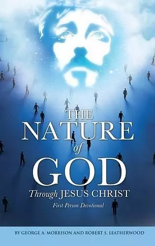 The NATURE of GOD Through JESUS CHRIST cover