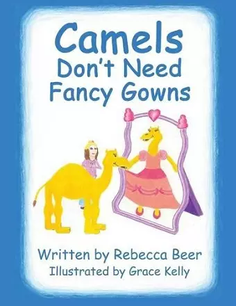 Camels Don't Need Fancy Gowns cover