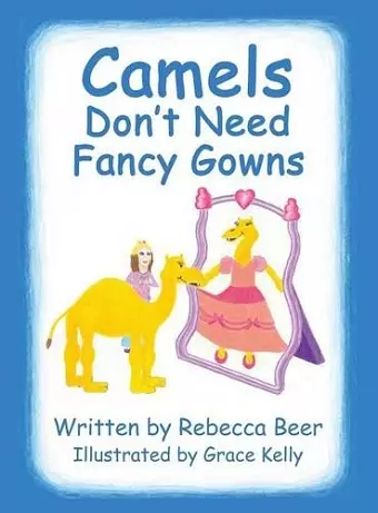 Camels Don't Need Fancy Gowns cover