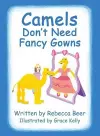 Camels Don't Need Fancy Gowns cover