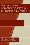 Nationalism and Intra-State Conflicts in the Postcolonial World cover