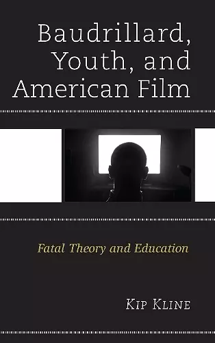 Baudrillard, Youth, and American Film cover