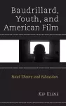 Baudrillard, Youth, and American Film cover