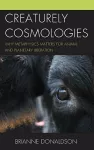 Creaturely Cosmologies cover