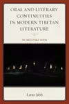 Oral and Literary Continuities in Modern Tibetan Literature cover