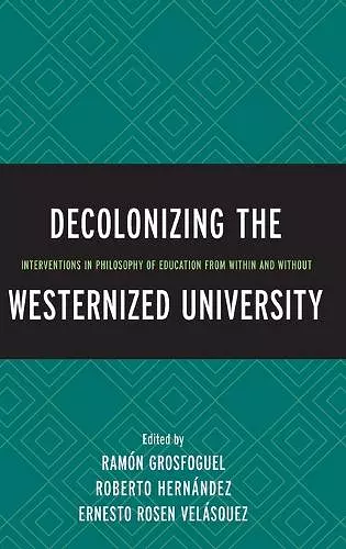 Decolonizing the Westernized University cover