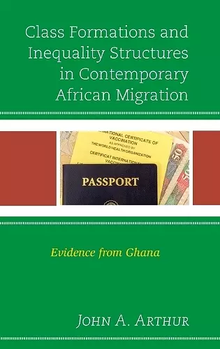 Class Formations and Inequality Structures in Contemporary African Migration cover