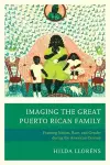 Imaging The Great Puerto Rican Family cover