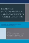 Promoting Global Competence and Social Justice in Teacher Education cover