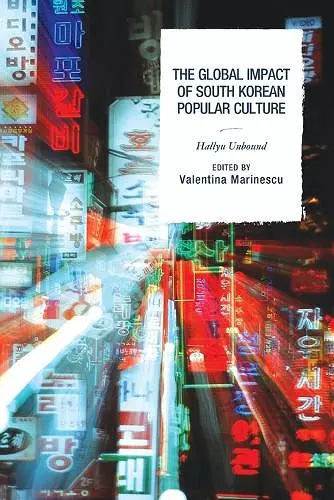 The Global Impact of South Korean Popular Culture cover