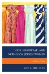 Hair, Headwear, and Orthodox Jewish Women cover